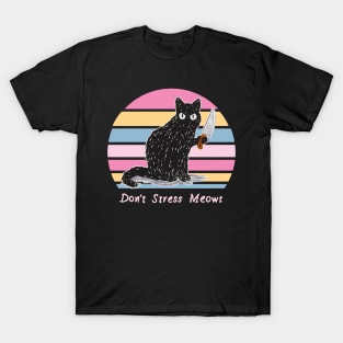 Don't Stress Meowt T-Shirt